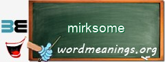 WordMeaning blackboard for mirksome